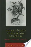 Humor w branży reklamowej: Teoria, praktyka i dowcip - Humor in the Advertising Business: Theory, Practice, and Wit