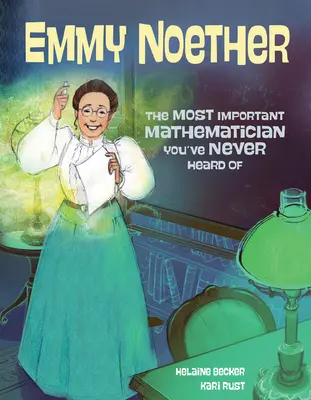 Emmy Noether: Najważniejszy matematyk, o którym nigdy nie słyszałeś - Emmy Noether: The Most Important Mathematician You've Never Heard of