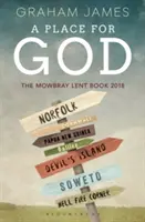 Miejsce dla Boga - Mowbray Lent Book 2018 - Place for God - The Mowbray Lent Book 2018