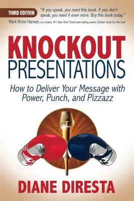 Powalające prezentacje: Jak dostarczyć wiadomość z mocą, uderzeniem i pizzazzem - Knockout Presentations: How to Deliver Your Message with Power, Punch, and Pizzazz