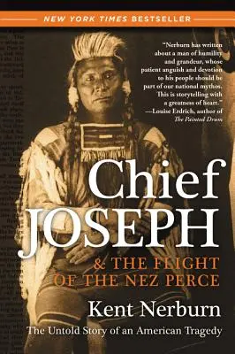 Wódz Józef i ucieczka Nez Perce: Nieopowiedziana historia amerykańskiej tragedii - Chief Joseph & the Flight of the Nez Perce: The Untold Story of an American Tragedy