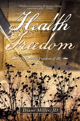 Wolność zdrowia: Największa wolność ze wszystkich - Health Freedom: The Greatest Freedom of All