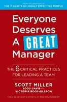 Każdy zasługuje na świetnego menedżera - 6 krytycznych praktyk kierowania zespołem - Everyone Deserves a Great Manager - The 6 Critical Practices for Leading a Team