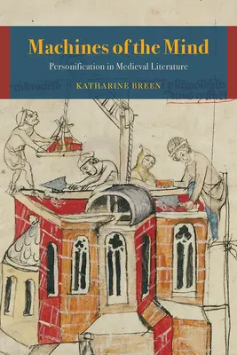 Maszyny umysłu: Personifikacja w literaturze średniowiecznej - Machines of the Mind: Personification in Medieval Literature