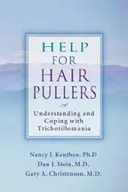 Pomoc dla wyrywaczy włosów: Zrozumienie i radzenie sobie z trichotillomanią - Help for Hair Pullers: Understanding and Coping with Trichotillomania