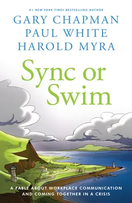 Sync or Swim: Bajka o poprawie kultury i komunikacji w miejscu pracy - Sync or Swim: A Fable about Improving Workplace Culture and Communication