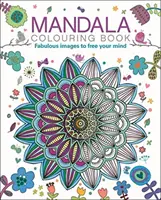 Kolorowanka Mandala - wspaniałe obrazki, które uwolnią twój umysł - Mandala Colouring Book - Fabulous Images to Free your Mind