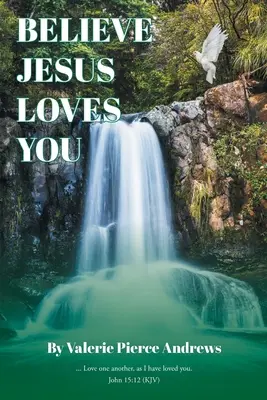 Uwierz, że Jezus cię kocha - Believe Jesus Loves You