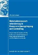Unternehmenswertorientierung in Konzernrechnungslegung Und Controlling: Utrata wartości aktywów (IAS 36) Im Kontext Bereichsbezogener Unternehmensbewertu - Unternehmenswertorientierung in Konzernrechnungslegung Und Controlling: Impairment of Assets (IAS 36) Im Kontext Bereichsbezogener Unternehmensbewertu