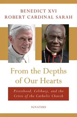 Z głębi naszych serc: Kapłaństwo, celibat i kryzys Kościoła katolickiego - From the Depths of Our Hearts: Priesthood, Celibacy and the Crisis of the Catholic Church