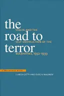 Droga do terroru: Stalin i samozniszczenie bolszewików, 1932-1939 - The Road to Terror: Stalin and the Self-Destruction of the Bolsheviks, 1932-1939