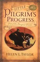 Little Pilgrim's Progress: Z klasyki Johna Bunyana - Little Pilgrim's Progress: From John Bunyan's Classic