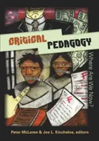 Pedagogika krytyczna: Gdzie jesteśmy teraz? - Critical Pedagogy: Where Are We Now?