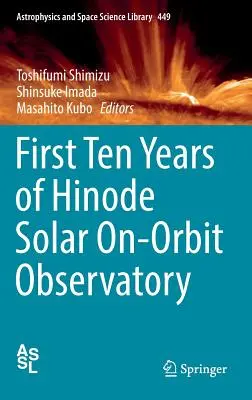 Pierwsze dziesięć lat słonecznego obserwatorium orbitalnego Hinode - First Ten Years of Hinode Solar On-Orbit Observatory