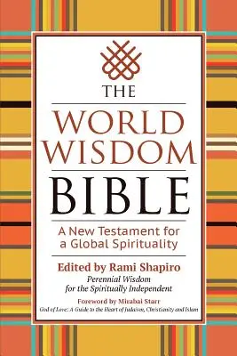 Biblia mądrości świata: Nowy Testament dla globalnej duchowości - The World Wisdom Bible: A New Testament for a Global Spirituality