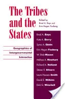 Plemiona i państwa: Geografie interakcji międzyrządowych - The Tribes and the States: Geographies of Intergovernmental Interaction