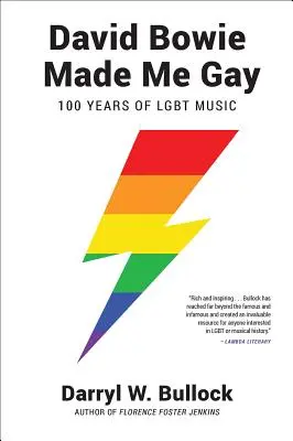 David Bowie uczynił mnie gejem: 100 lat muzyki LGBT - David Bowie Made Me Gay: 100 Years of LGBT Music