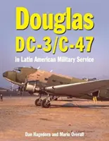 Douglas DC-3 i C-47 w Ameryce Łacińskiej - Douglas DC-3 and C-47 in Latin America