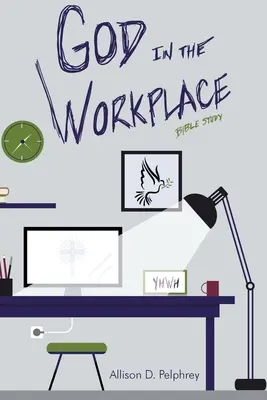 Bóg w miejscu pracy: Studium Biblii - God in the Workplace: Bible Study