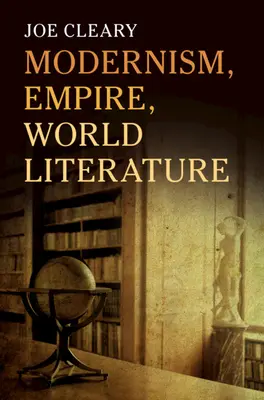 Modernizm, imperium, literatura światowa - Modernism, Empire, World Literature