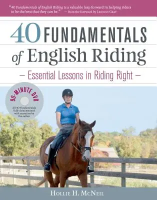 40 podstaw jeździectwa angielskiego: Niezbędne lekcje prawidłowej jazdy konnej - 40 Fundamentals of English Riding: Essential Lessons in Riding Right