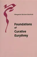 Podstawy eurytmii leczniczej - Foundations of Curative Eurythmy