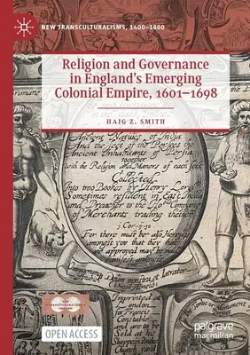 Religia i zarządzanie w powstającym imperium kolonialnym Anglii, 1601-1698 - Religion and Governance in England's Emerging Colonial Empire, 1601-1698