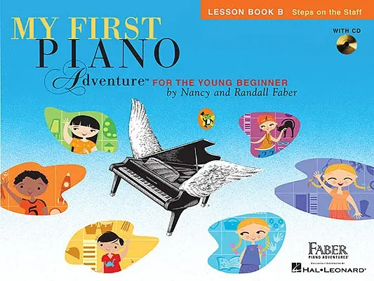 My First Piano Adventure, Lesson Book B: Steps on the Staff: Dla początkujących - My First Piano Adventure, Lesson Book B: Steps on the Staff: For the Young Beginner