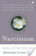 Narcyzm: Zaprzeczenie prawdziwego ja - Narcissism: Denial of the True Self