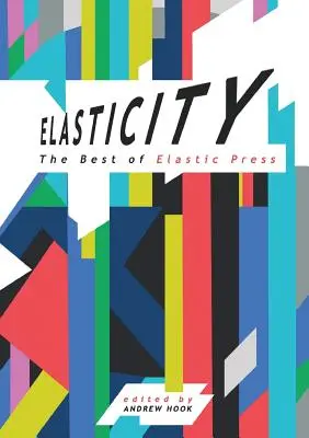 Elastyczność: The Best of Elastic Press - Elasticity: The Best of Elastic Press