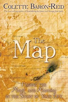 Mapa: Odnajdywanie magii i znaczenia w historii swojego życia - The Map: Finding the Magic and Meaning in the Story of Your Life