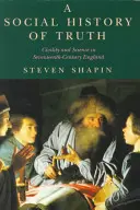 Społeczna historia prawdy: obywatelskość i nauka w siedemnastowiecznej Anglii - A Social History of Truth: Civility and Science in Seventeenth-Century England