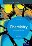 Ib Chemistry Study Guide: 2014 Edition: Oxford Ib Diploma Program