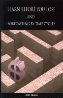 Dowiedz się, zanim stracisz ORAZ prognozowanie według cykli czasowych - Learn before you lose AND forecasting by time cycles