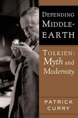 Obrona Śródziemia: Tolkien: Mit i nowoczesność - Defending Middle-Earth: Tolkien: Myth and Modernity