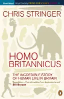 Homo Britannicus - Niesamowita historia ludzkiego życia w Wielkiej Brytanii - Homo Britannicus - The Incredible Story of Human Life in Britain