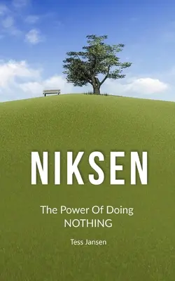 Niksen: Potęga nicnierobienia - Niksen: The Power Of Doing Nothing