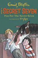 Sekretna siódemka: Zabawa dla sekretnej siódemki - książka 15 - Secret Seven: Fun For The Secret Seven - Book 15