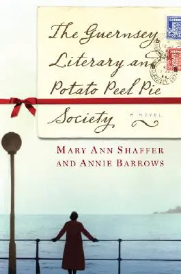 Stowarzyszenie Guernsey Literary and Potato Peel Pie Society - The Guernsey Literary and Potato Peel Pie Society