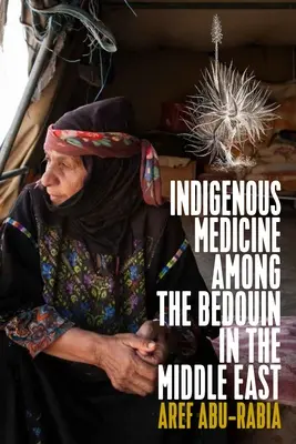 Medycyna lokalna wśród Beduinów na Bliskim Wschodzie - Indigenous Medicine Among the Bedouin in the Middle East