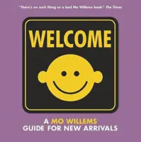 Witamy: Przewodnik Mo Willemsa dla nowo przybyłych dzieci - Welcome: A Mo Willems Guide for New Arrivals