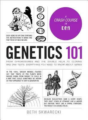 Genetyka 101: Od chromosomów i podwójnej helisy po klonowanie i testy DNA - wszystko, co musisz wiedzieć o genach - Genetics 101: From Chromosomes and the Double Helix to Cloning and DNA Tests, Everything You Need to Know about Genes