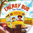 Autobus energii dla dzieci: Opowieść o pozytywnym nastawieniu i pokonywaniu wyzwań - The Energy Bus for Kids: A Story about Staying Positive and Overcoming Challenges