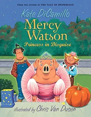 Mercy Watson: Księżniczka w przebraniu - Mercy Watson: Princess in Disguise