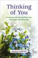 Thinking of You - zasób dla duchowej opieki nad osobami z demencją - Thinking of You - a resource for the spiritual care of people with dementia