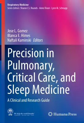 Precyzja w medycynie płuc, opieki krytycznej i snu: Przewodnik kliniczny i badawczy - Precision in Pulmonary, Critical Care, and Sleep Medicine: A Clinical and Research Guide