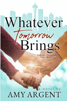 Cokolwiek przyniesie jutro - Whatever Tomorrow Brings