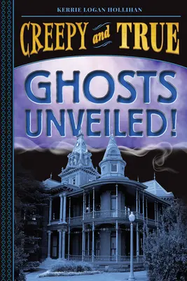 Duchy ujawnione! (Creepy and True #2) - Ghosts Unveiled! (Creepy and True #2)