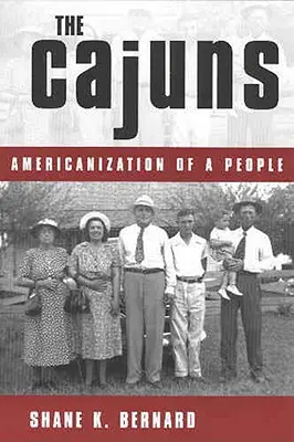 Cajunowie: Amerykanizacja ludu - The Cajuns: Americanization of a People