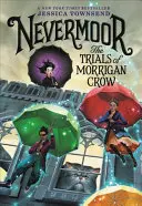 Nevermoor: Próby Morrigan Crow - Nevermoor: The Trials of Morrigan Crow